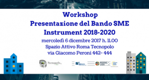 Workshop Presentazione del Bando SME Instrument 2018-2020